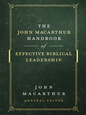 cover image of The John MacArthur Handbook of Effective Biblical Leadership